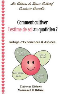 Comment cultiver l'estime de soi au quotidien ?