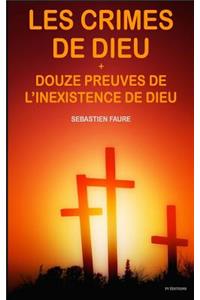 Les crimes de Dieu, suivi de Douze Preuves de l'inexistence de Dieu