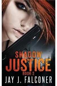 Shadow Justice