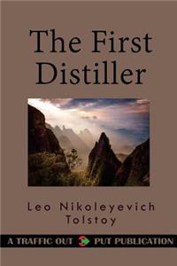 The First Distiller