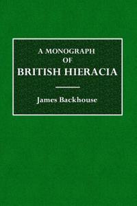 A Monograph of the British Hieracia