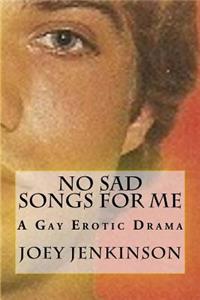 No Sad Songs For Me