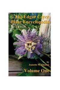 Edgar Cayce Plant Encyclopedia by Jeanette M Thomas