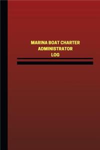 Marina Boat Charter Administrator Log (Logbook, Journal - 124 pages, 6 x 9 inche