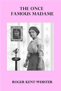 once famous Madame