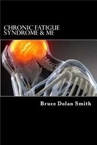 Chronic Fatigue Syndrome and Me