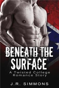 Beneath The Surface