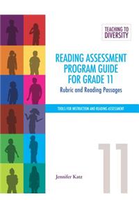 Reading Assessment Program Guide for Grade 11: Rubric and Reading Passages