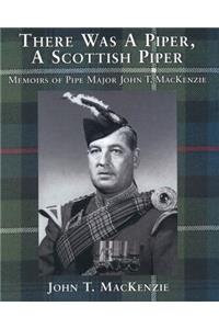 There Was a Piper, a Scottish Piper