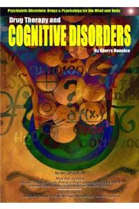 Drug Therapy and Cognitive Disorders