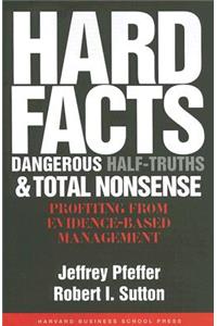 Hard Facts, Dangerous Half-Truths, and Total Nonsense