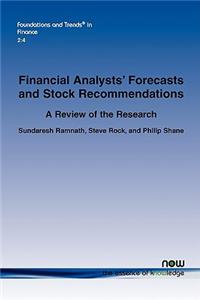 A Review of Research Related to Financial Analysts’ Forecasts and Stock Recommendations