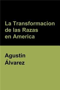 Transformacion de las Razas en America