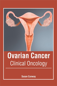 Ovarian Cancer: Clinical Oncology
