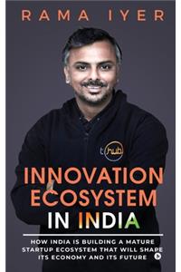 Innovation Ecosystem in India
