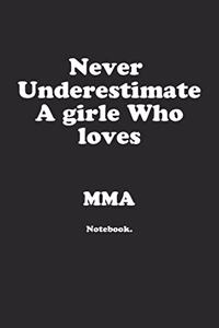 Never Underestimate A Girl Who Loves MMA.: Notebook