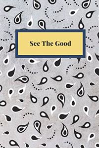 See The Good