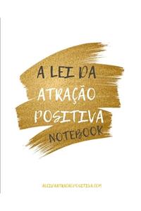 A Lei da Atração Positiva - Notebook
