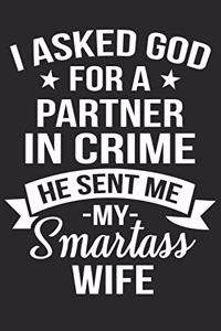 I asked god for a partner in crime he sent me my smart wife