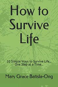 How to Survive Life