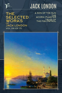 The Selected Works of Jack London, Vol. 09 (of 17)