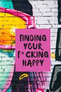 finding your f*cking happy