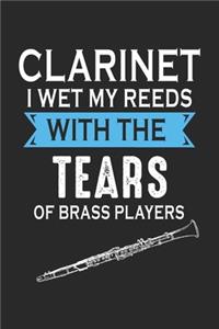Clarinet I Wet My Reeds with the tears of brass players