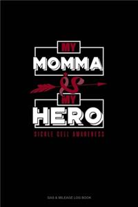 My Momma is My Hero - Sickle Cell Awareness