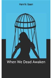 When We Dead Awaken