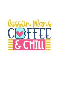 Lesson Plans Coffee & Chill