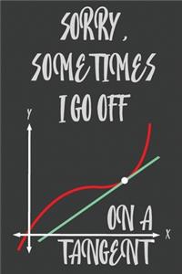 Sorry Sometimes I Go Off On a Tangent