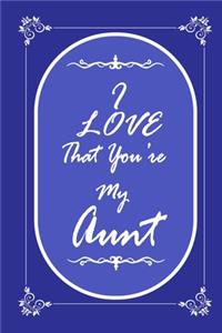 I Love That You Are My Aunt 2020 Planner Weekly and Monthly