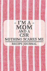 I'm a Mom and a CSR Nothing Scares Me Recipe Journal