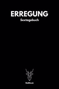 Erregung - Sextagebuch