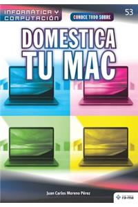 Conoce todo sobre Domestica tu Mac