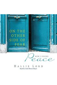 On the Other Side of Fear