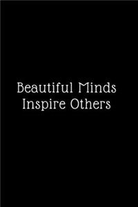 Beautiful Minds Inspire Others