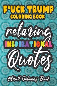 F*ck Trump Adult Coloring Book Relaxing Inspirational Quotes Adult coloring book