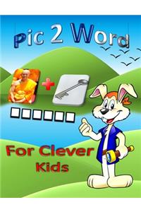 Pic 2 Word for clever kids