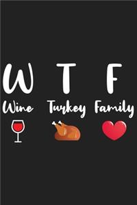 WTF Wine Turkey Family