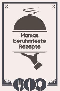 Mamas berühmteste Rezepte