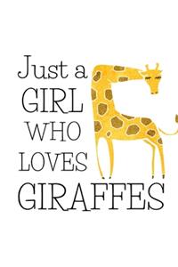 Just A Girl Who Love Giraffes