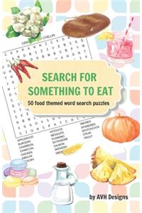 Search for Something to Eat