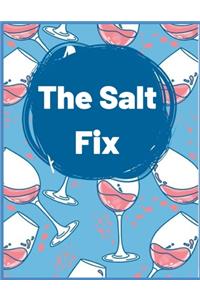 Salt the Fix