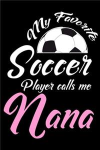 My Favorite Soccer Player Calls Me Nana