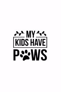 My Kids Have Paws