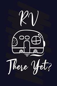 RV There Yet?