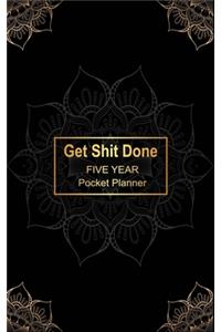 Get Shit Done Five Year Pocket Planner