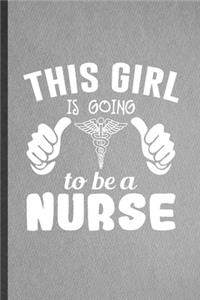 This Girl Is Going to Be a Nurse