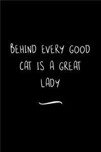 Behind Every Good Cat is a Great Lady